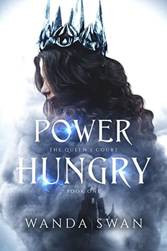 Cover of Power Hungry (The Queen’s Court, #1)