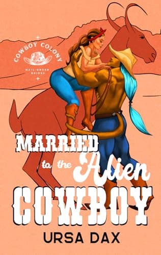 Cover of Married to the Alien Cowboy