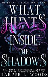 Cover of What Hunts Inside the Shadows