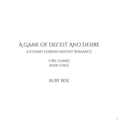A Game of Deceit and Desire