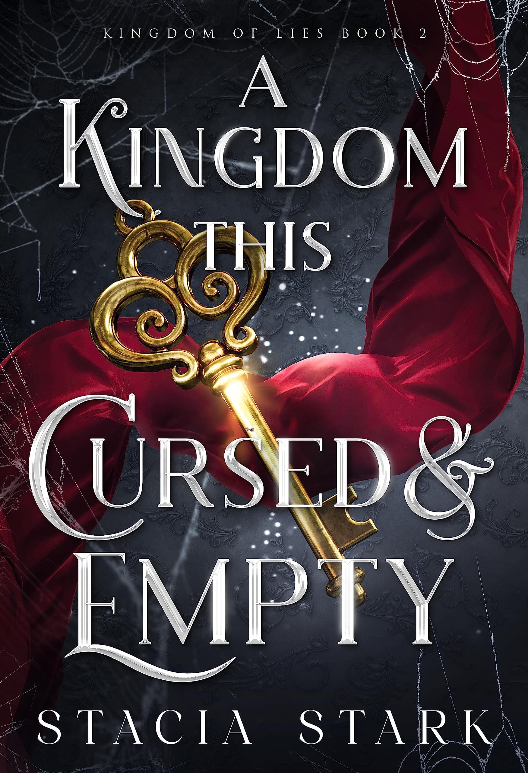 Cover of A Kingdom This Cursed and Empty (Kingdom of Lies, #2)