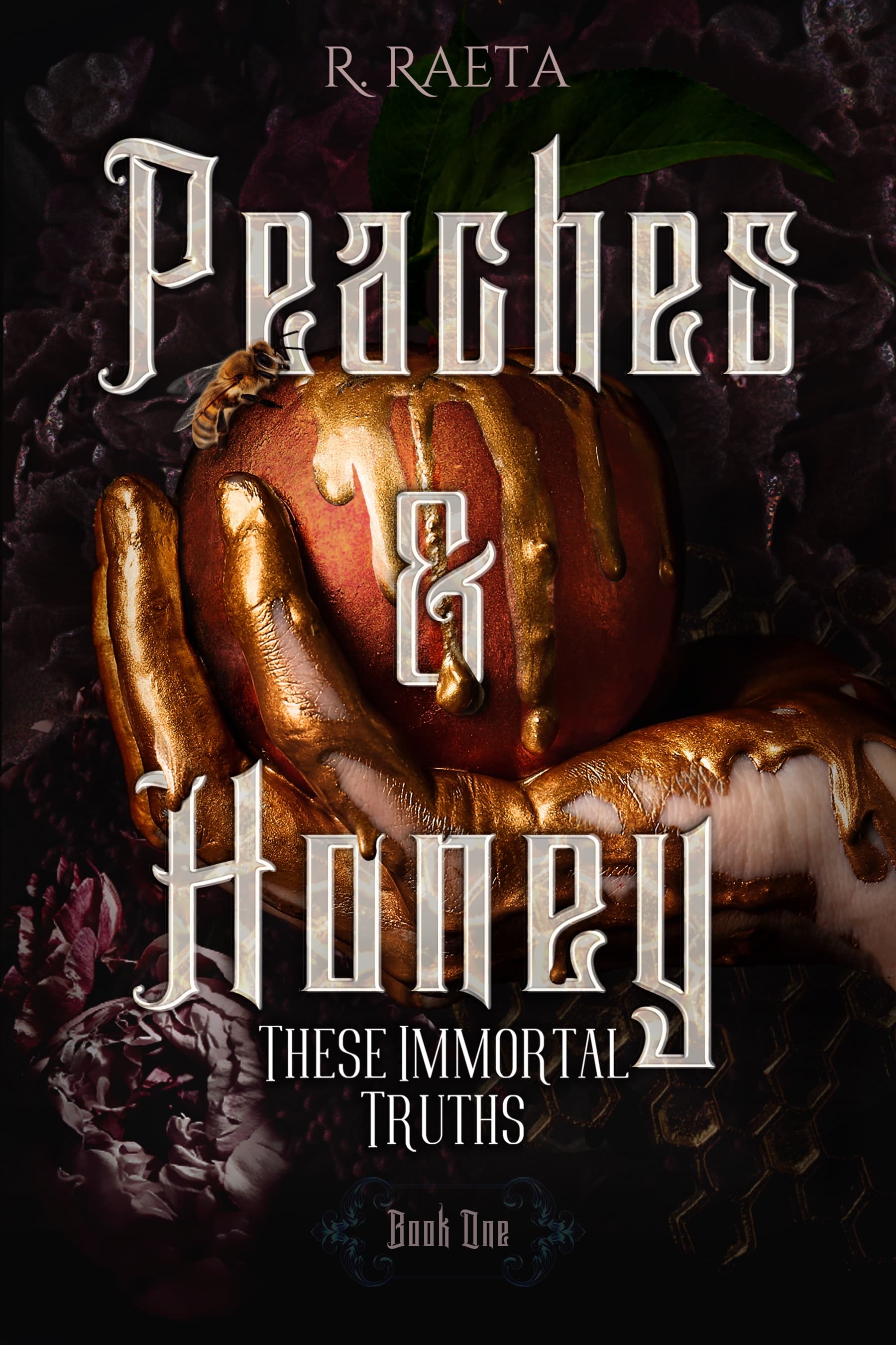 Cover of Peaches & Honey: These Immortal Truths