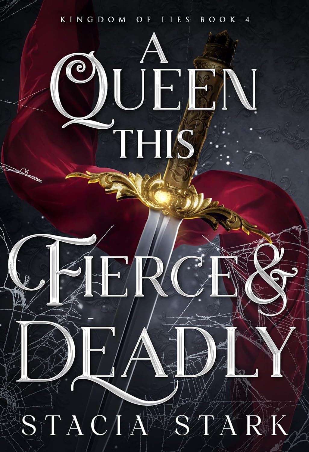 Cover of A Queen This Fierce and Deadly (Kingdom of Lies, #4)