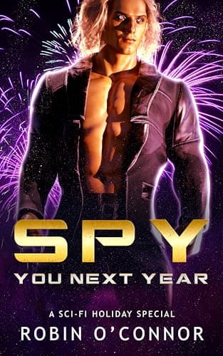 Cover of Spy You Next Year: A Sci-Fi Holiday Tale