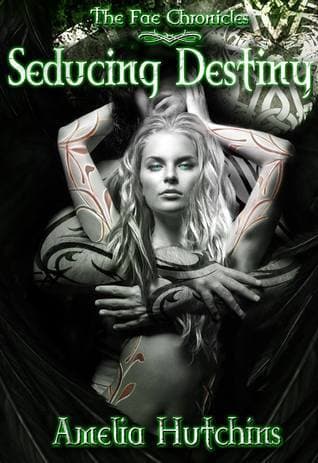 Cover of Seducing Destiny (The Fae Chronicles, #4)