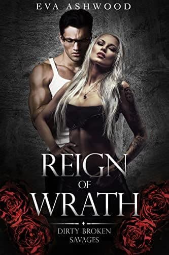 Cover of Reign of Wrath (Dirty Broken Savages, #3)