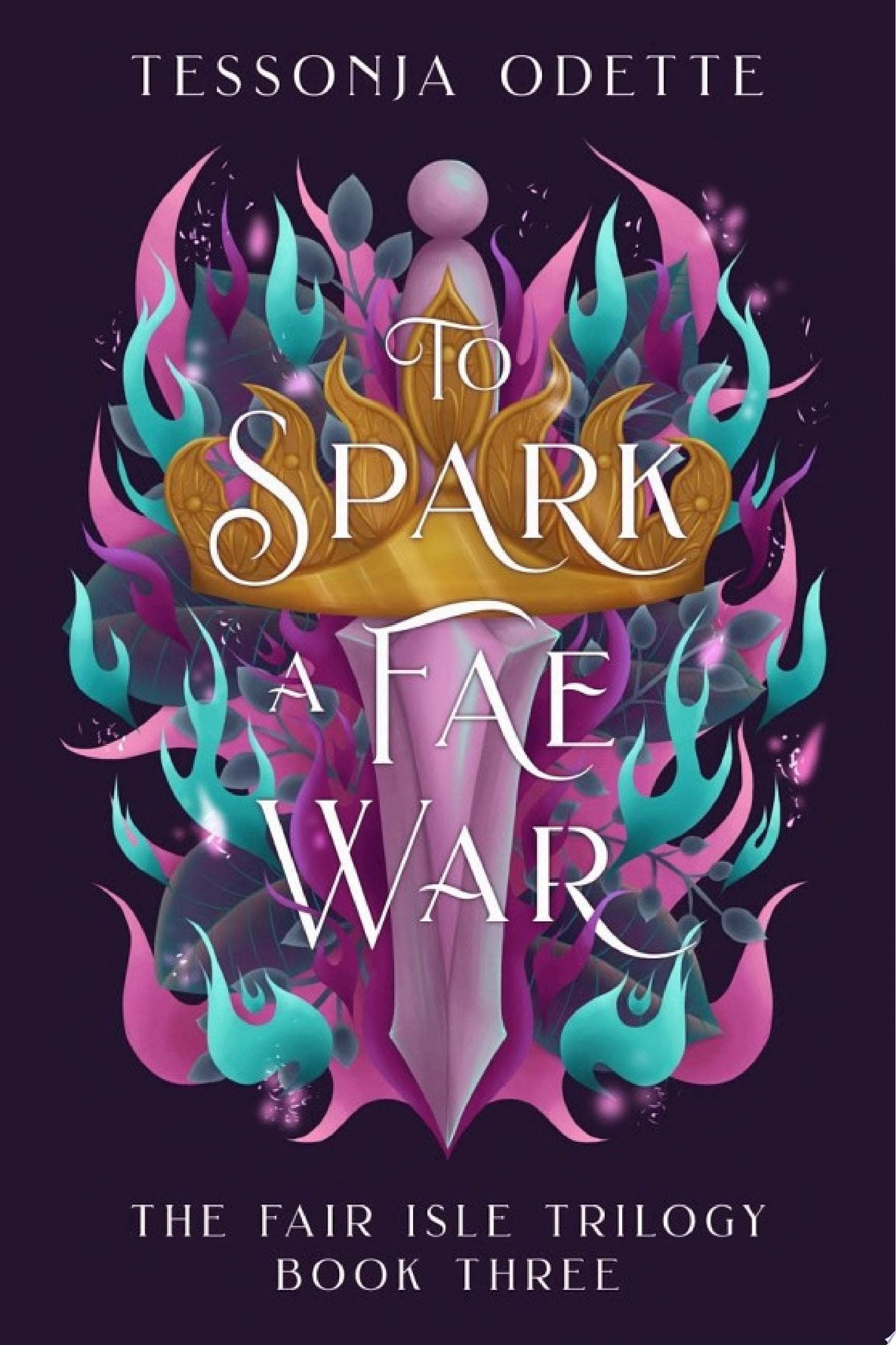 Cover of To Spark a Fae War (The Fair Isle Trilogy, #3)