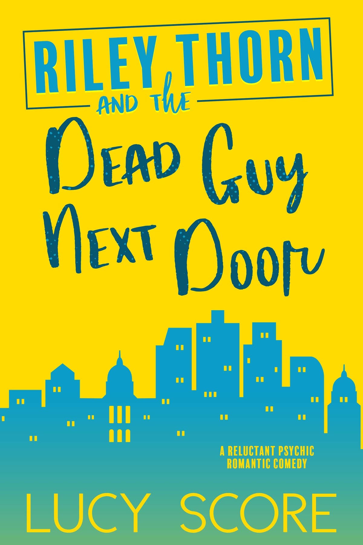 Cover of Riley Thorn and the Dead Guy Next Door