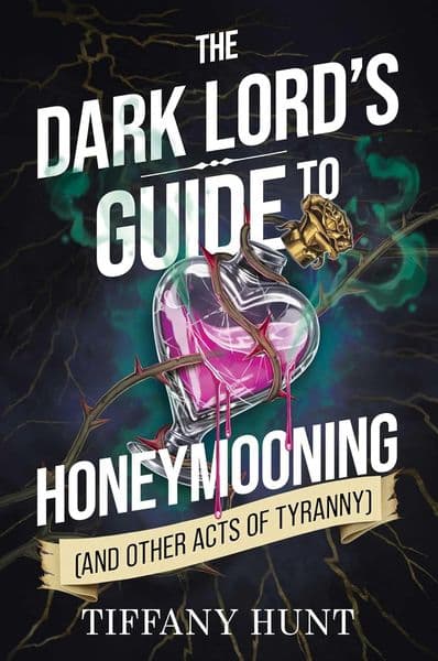 Cover of The Dark Lord's Guide to Honeymooning - and Other Villainous Deeds