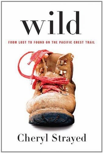Cover of Wild: From Lost to Found on the Pacific Crest Trail