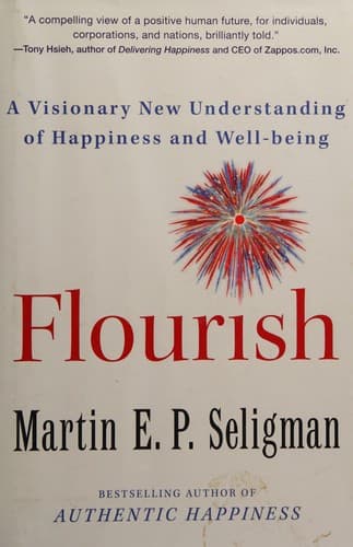 Cover of Flourish: A Visionary New Understanding of Happiness and Well-being