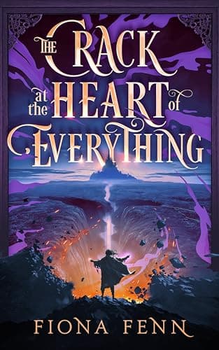 Cover of The Crack at the Heart of Everything