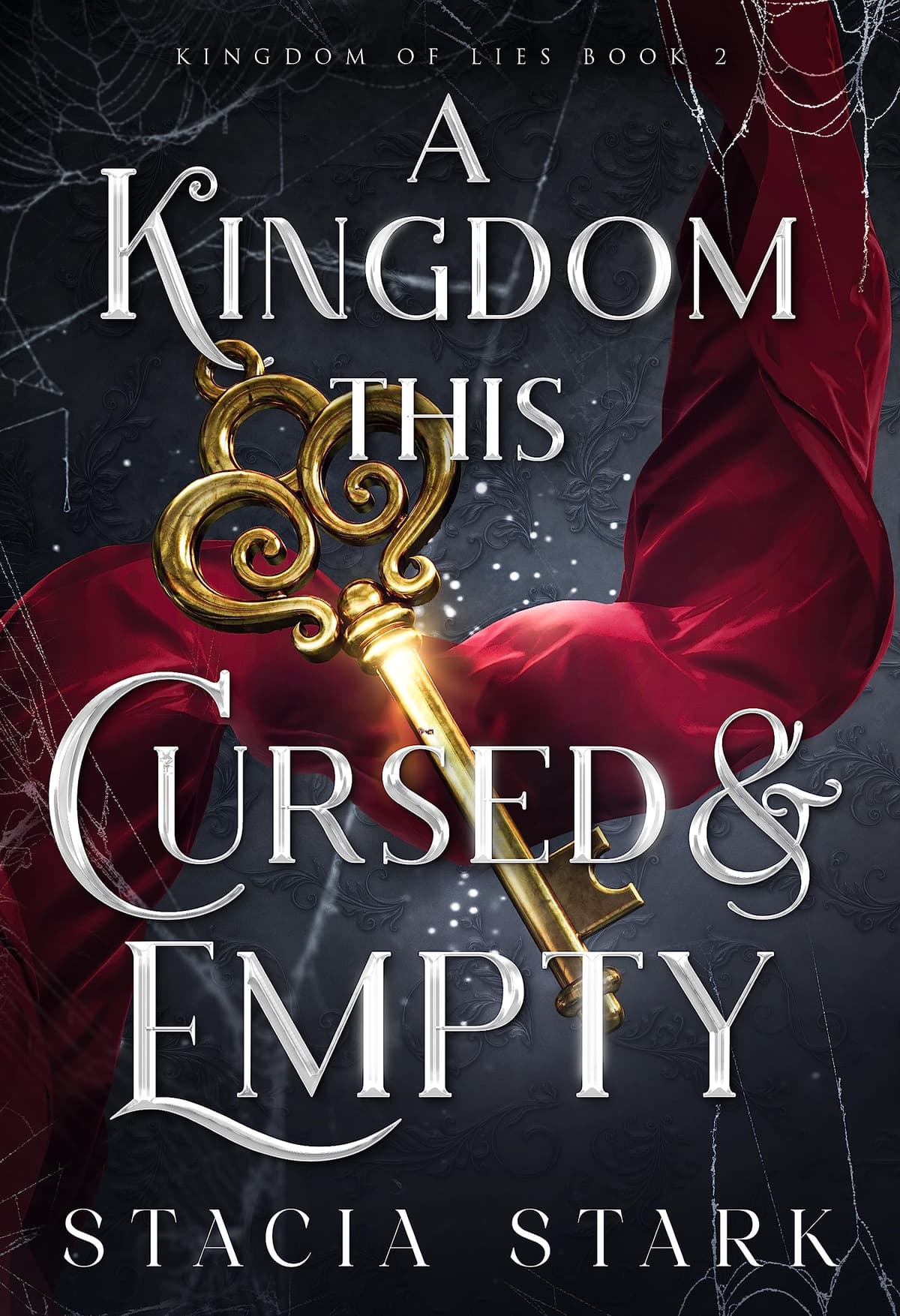 Cover of A Kingdom This Cursed and Empty (Kingdom of Lies, #2)