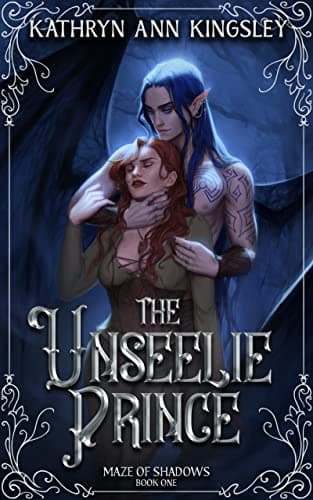Cover of The Unseelie Prince (Maze of Shadows, #1)